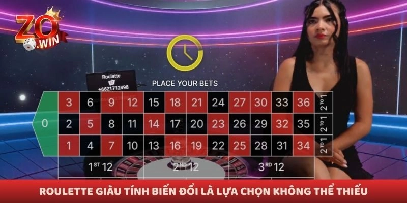 Roulette giàu tính biến đổi là lựa chọn không thể thiếu