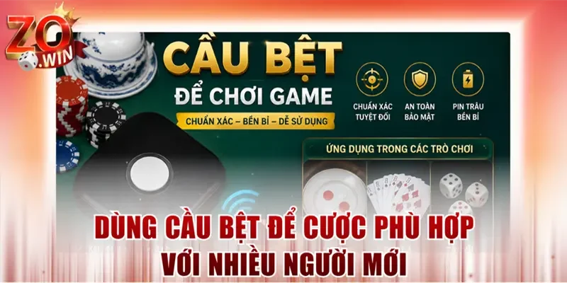 Dùng cầu bệt để cược phù hợp với nhiều người mới