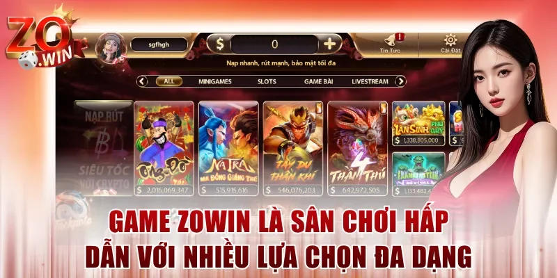 Game ZOWIN là sân chơi hấp dẫn với nhiều lựa chọn đa dạng