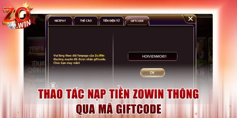 Thao tác nạp tiền ZOWIN thông qua giftcode
